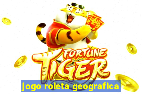 jogo roleta geografica